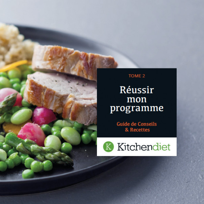 Votre Guide Réussir mon programme Kitchendiet (116 pages de conseils et recettes) - Tome 2